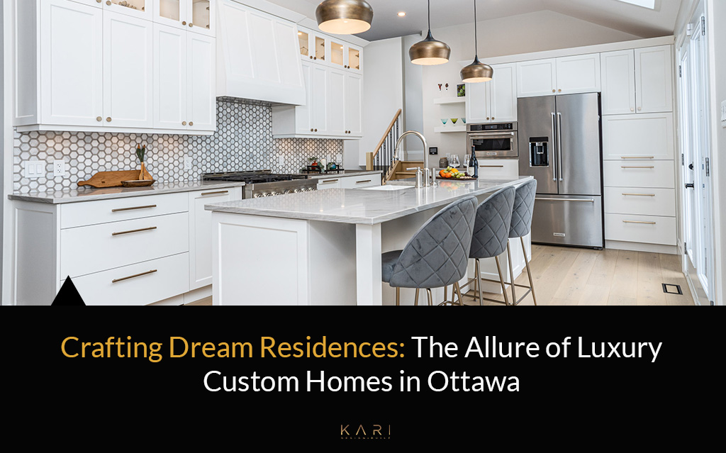 The Allure of Luxury Custom Homes in Ottawa